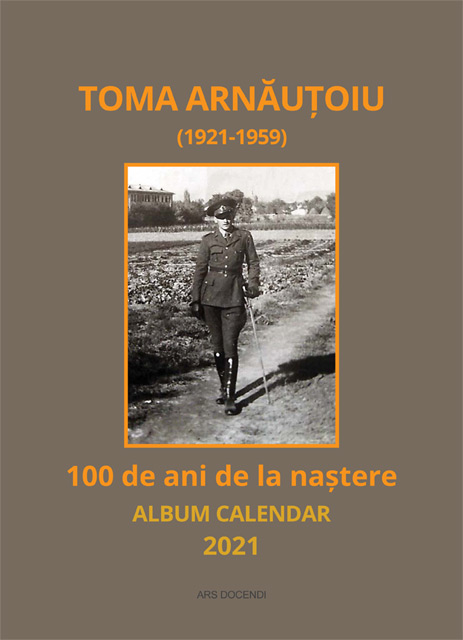 Album calendar Toma Arnăuțoiu Centenar naștere 2021 ArsDocendi